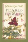 Pearls and Pebbles - Catharine Parr Traill, Elizabeth Thompson