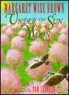 Under the Sun and the Moon: And Other Poems - Margaret Wise Brown, Tom Leonard