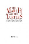 The March of the Turtles - Jeff Howe