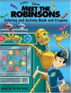 Meet the Robinsons: Coloring and Activity Book and Crayons - Cynthia Hands, Jeff Clark, Massimo Rocca, Giorgio Vallorani