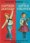 The Shirley Temple Edition of Captain January & The Little Colonel - Laura E. Richards, Annie Fellows Johnston