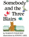 Somebody And The Three Blairs (Orchard Paperbacks) - Marilyn Tolhurst, Simone Abel