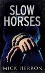 Slow Horses - Mick Herron