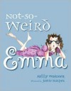 Not-So-Weird Emma - Sally Warner, Jamie Harper