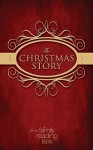 The Christmas Story: From the Family Reading Bible - Jeannette Taylor, Doris Rikkers