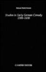 Studies In Early German Comedy, 1500 1650 - Richard E. Schade