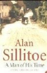 A Man Of His Time - Alan Sillitoe