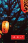 Beijing: A Novel - Philip Gambone