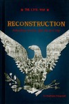 Reconstruction: Rebuilding America After the Civil War - Stephanie Fitzgerald