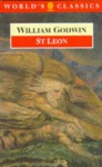 St. Leon: A Tale of the Sixteenth Century (Oxford World's Classics) - William Godwin