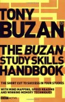 The Buzan Study Skills Handbook: The Shortcut to Success in Your Studies with Mind Mapping, Speed Reading and Winning Memory Techniques (Mind Set) - Tony Buzan