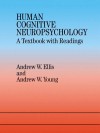 Human Cognitive Neuropsychology: A Textbook with Readings - Andrew W. Ellis, Andrew W Young