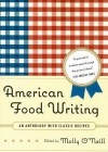 American Food Writing: An Anthology with Classic Recipes - Molly O'Neill