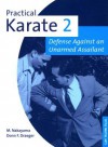 Practical Karate Volume 2: Defense Against an Unarmed Assailant - Donn F. Draeger, Masatoshi Nakayama