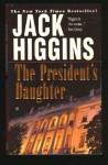 The President's Daughter - Jack Higgins