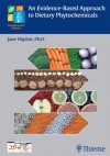 An Evidence-Based Approach to Dietary Phytochemicals - Jane Higdon, James Anderson, Norman Krinsky, Frank Hu, Peter Jones, Simin Liu