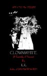 Clownwhite: A Comedy of Horrors - 1st Books Library