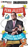 Every Day Is an Atheist Holiday! - Penn Jillette