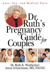 Dr. Ruth's Pregnancy Guide for Couples: Love, Sex and Medical Facts - Ruth K. Westheimer