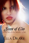 Scent of Cin (Demons of Florida #1) - Ella Drake