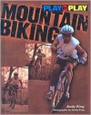 Play-By-Play Mountain Biking - Andy King