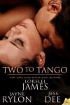 Two to Tango - Lorelei James, Jayne Rylon, Jess Dee