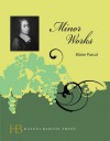 Minor Works by Blaise Pascal - Blaise Pascal