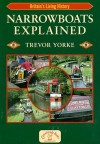 Narrowboats Explained - Trevor Yorke