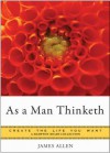 As a Man Thinketh: Create the Life You Want, a Hampton Roads Collection - James Allen, Mina Parker