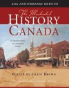 Illustrated History of Canada - Craig Brown