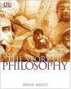 The Story Of Philosophy - Bryan Magee