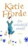 Een verleidelijk voorstel - Katie Fforde, Hanneke van Soest