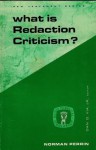 What Is Redaction Criticism? - Norman Perrin