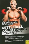 Kettlebell Conditioning: 4-Phase BodyBell Training System with Australia's Body Coach - Paul Collins