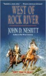 West of Rock River - John D. Nesbitt