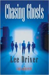 Chasing Ghosts - Lee Driver