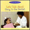 Let's Talk about Going to the Dentist - Marianne Johnston