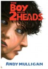 The Boy with Two Heads - Andy Mulligan