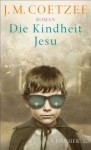 Die Kindheit Jesu: Roman (German Edition) - J.M. Coetzee, Reinhild Böhnke