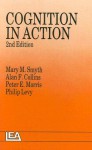 Cognition in Action - Mary M. Smyth, Alan F. Collins, Peter E. Morris, Philip Levy