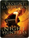 Night Huntress (Otherworld / Sisters of the Moon #5) - Yasmine Galenorn