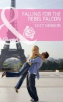 Falling for the Rebel Falcon (Mills & Boon Cherish) (The Falcon Dynasty - Book 4) - Lucy Gordon