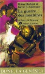 La Guerre Des Machines - Brian Herbert, Kevin J. Anderson, Michel Demuth