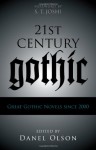 21st-Century Gothic: Great Gothic Novels Since 2000 - Danel Olson, K.A. Laity, Elizabeth Hand, Graham Joyce