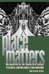 Place Matters: Metropolitics for the Twentyfirst Century - Peter Dreier, John H. Mollenkopf, Todd Swanstrom