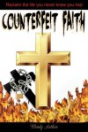 Counterfeit Faith - Wendy Arthur