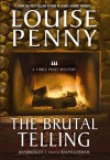 The Brutal Telling (Chief Inspector Armand Gamache #5) - Louise Penny, Ralph Cosham