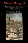 The Traveler, the Tower, and the Worm: The Reader as Metaphor - Alberto Manguel