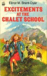 Excitements at the Chalet School - Elinor M. Brent-Dyer