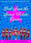 God Save the Sweet Potato Queens - Jill Conner Browne